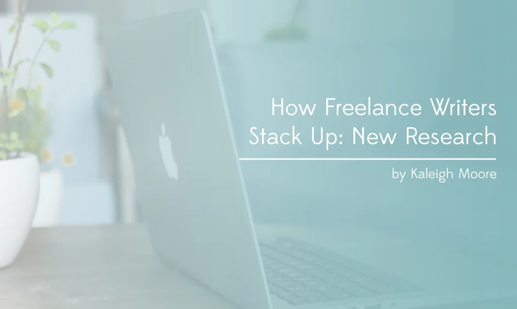 How Freelance Writers Stack Up: New Research