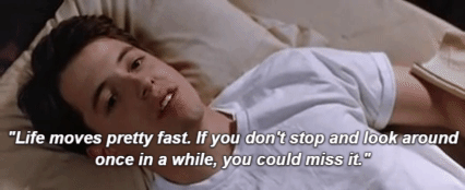 ferris-life-moves-fast.gif