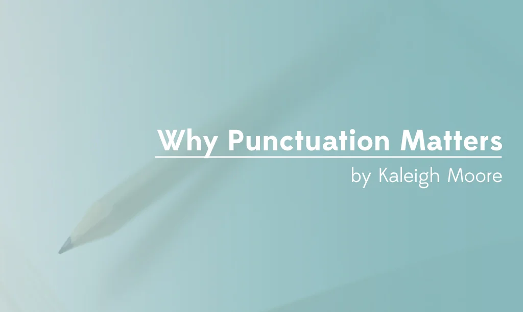 How punctuation influences your writing