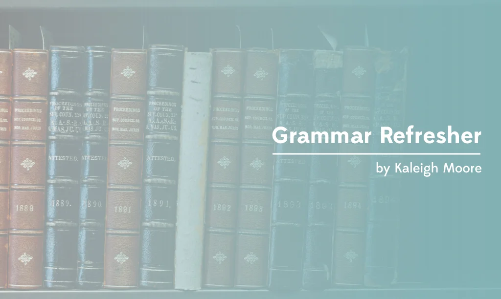 Quick Grammar Refresher for Freelance Writers
