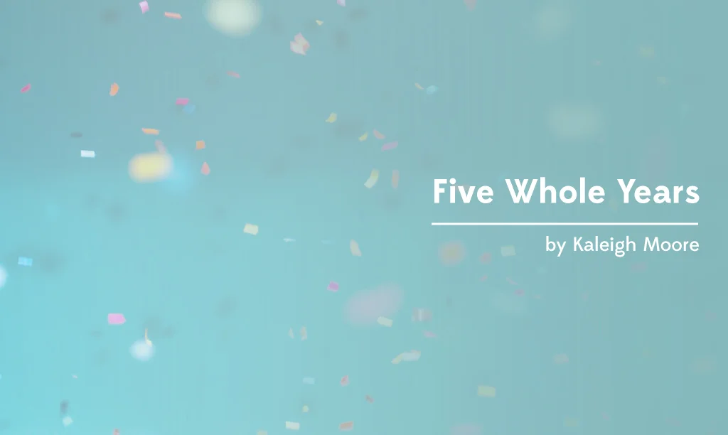 Recap: Five Years of Full-time Freelance Writing