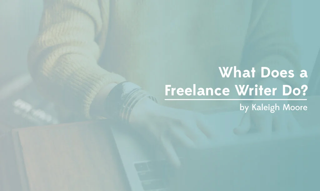 What does a freelance writer do?