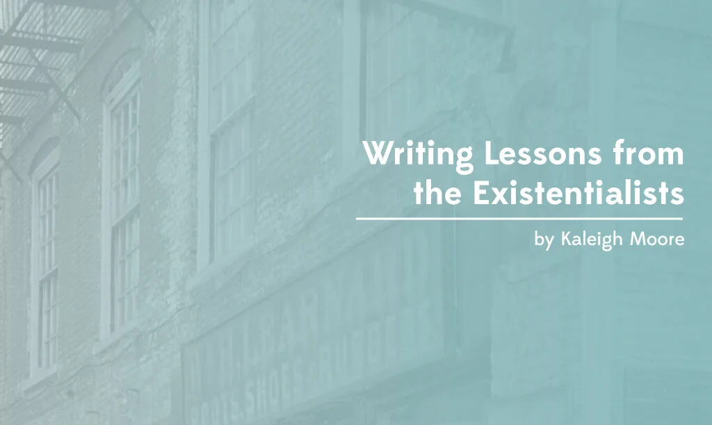 Writing Lessons from the Existentialists