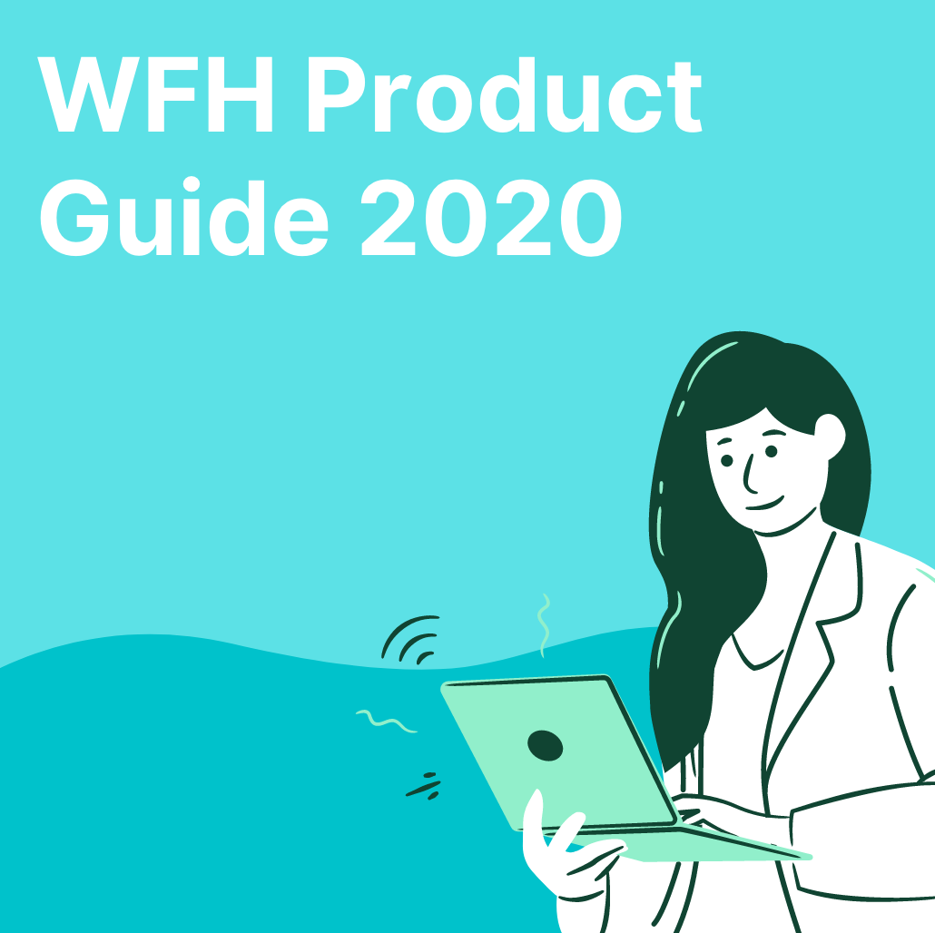 The Ultimate WFH Product Guide: Clothing, Home Office Improvements, and More