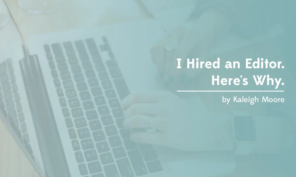 I Hired an Editor. Here's Why.