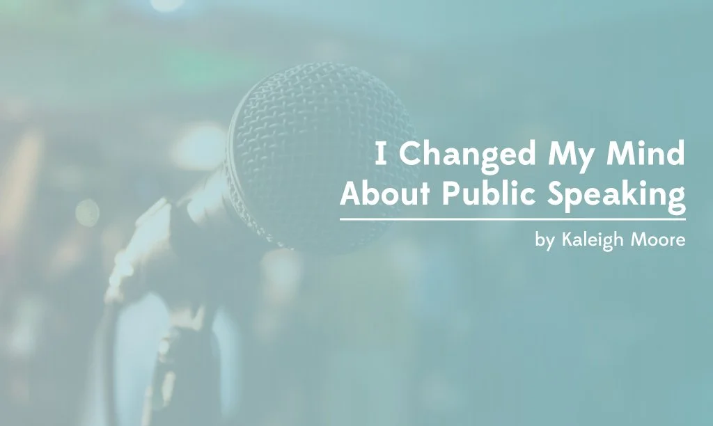 I Changed My Mind About Public Speaking