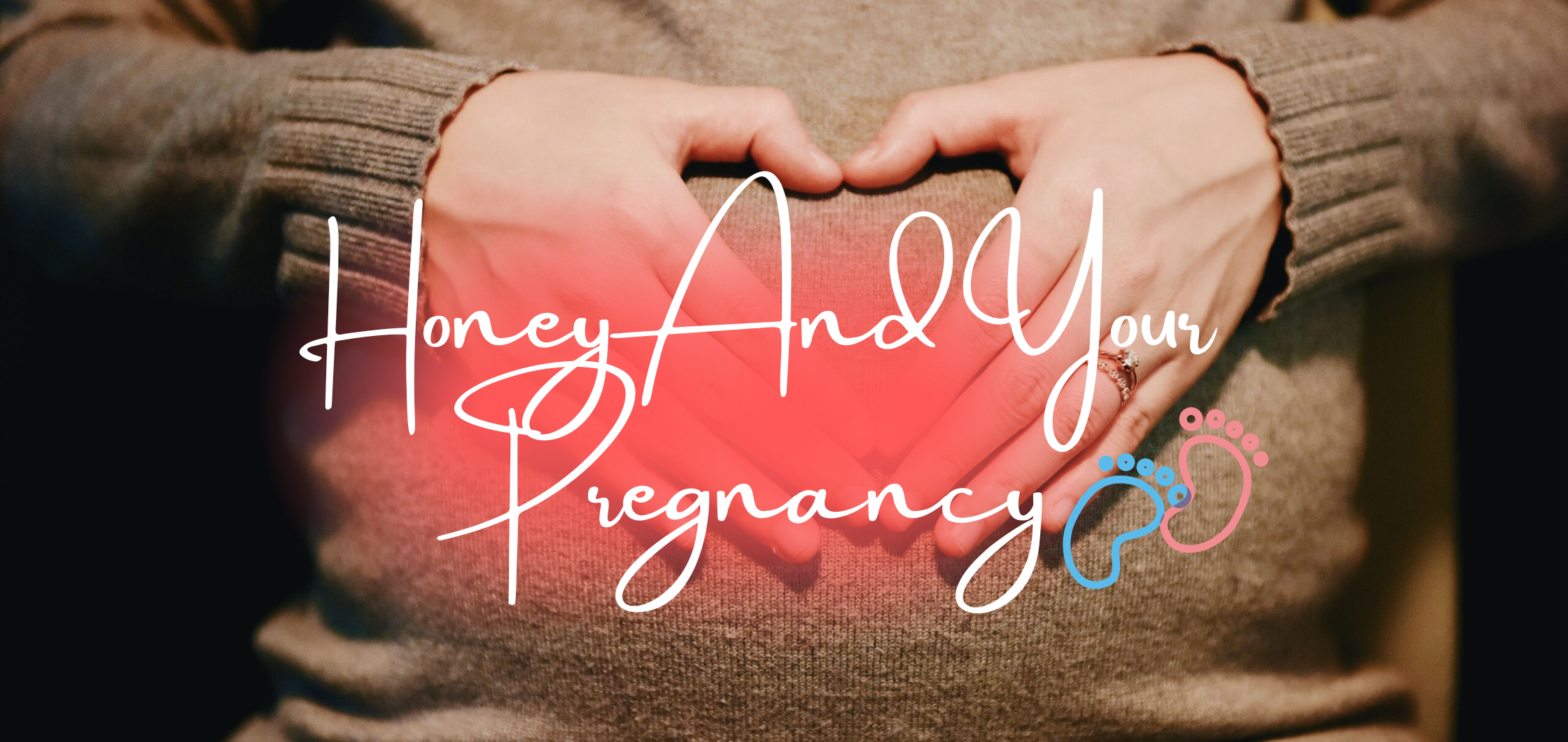 Honey and your pregnancy. Myths Busted!