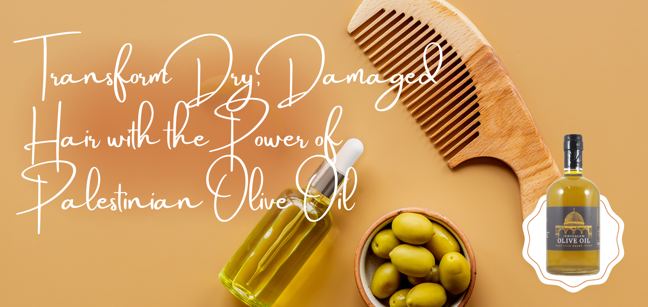 Transform Dry, Damaged Hair with the Power of Palestinian Olive Oil