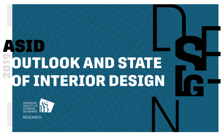 ASID RELEASES 2019 OUTLOOK AND STATE OF INTERIOR DESIGN REPORT