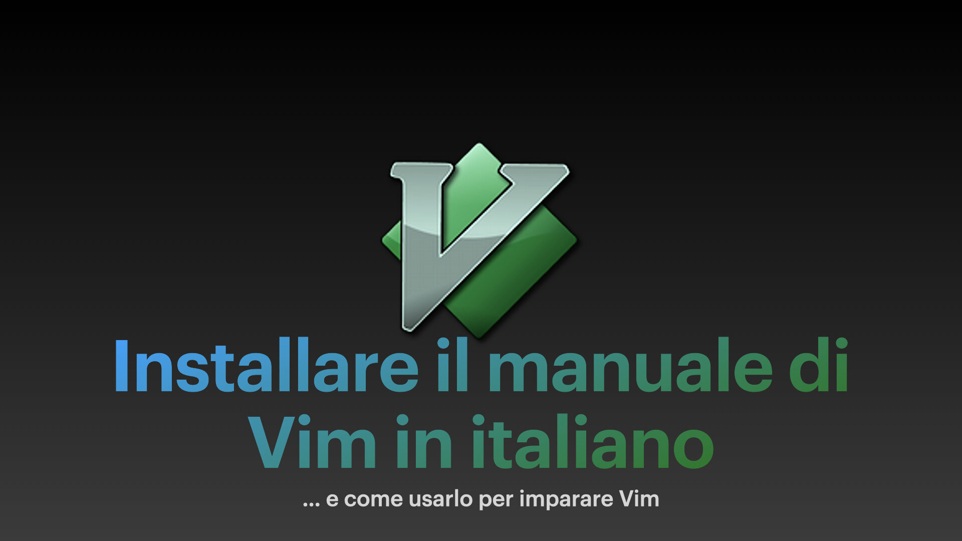 Come installare il manuale di Vim in italiano