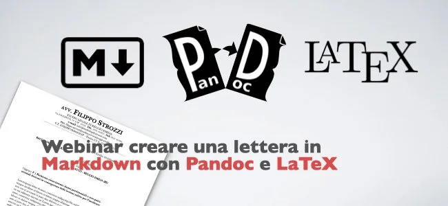Webinar del 23 Febbraio 22 ore 14:30 sull’uso di modelli Pandoc per creare una lettera in LaTeX