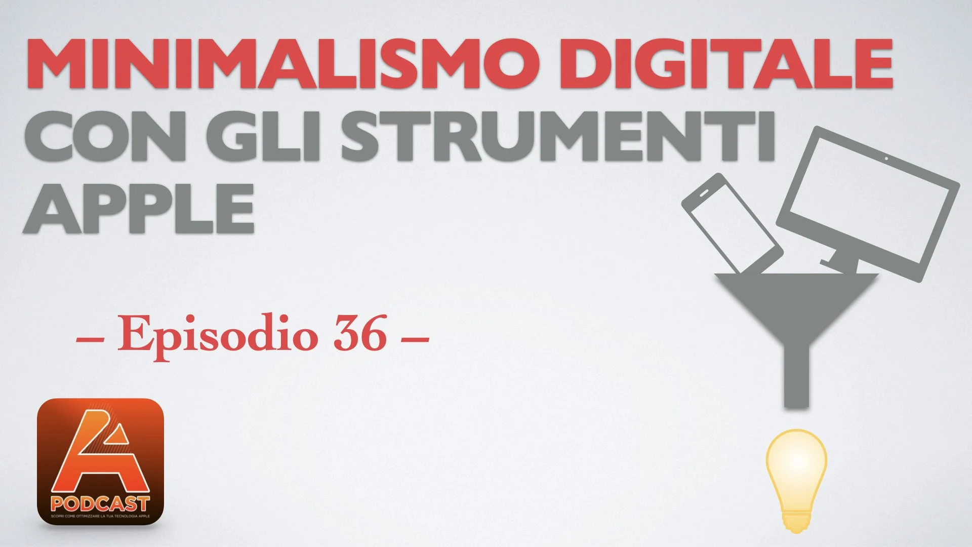 36. Minimalismo digitale con strumenti Apple