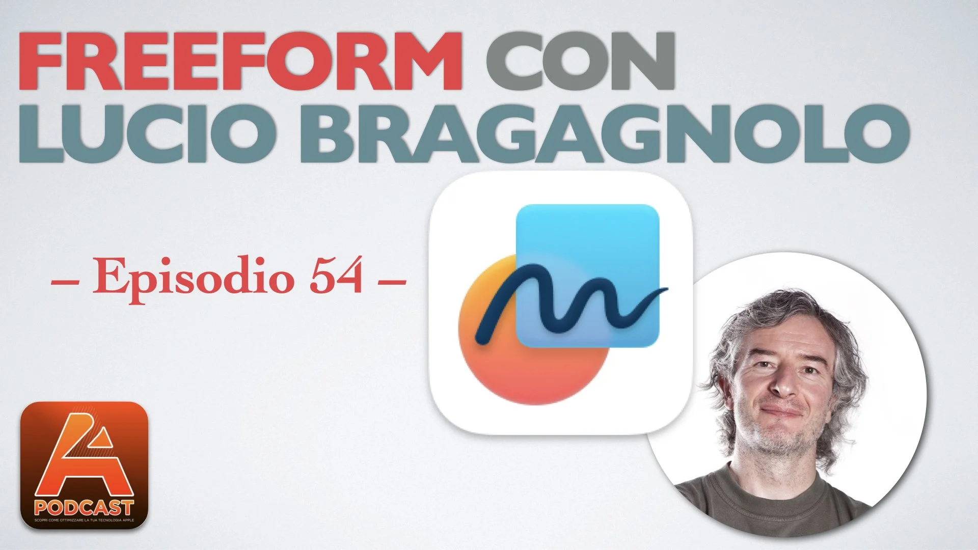 54. Freeform con Lucio Bragagnolo