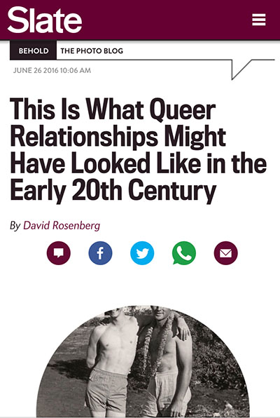 Slate (Behold), June 26, 2016 Full article: This Is What Queer Relationships Might Have Looked Like in the Early 20th Century