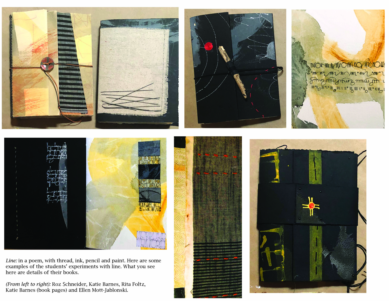 Students working with line: in a poem, with thread, ink, pencil and paint. I don’t have many pictures of the interior of the books, but Suzy Farren just sent me the ones below: