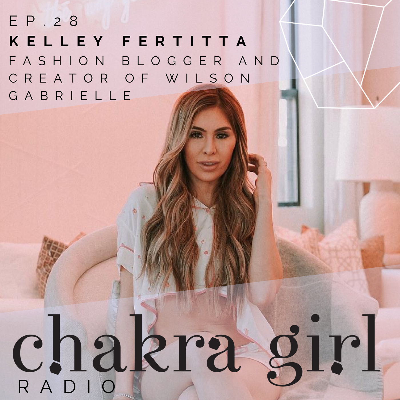 KELLEY FERTITTA CHAKRA GIRL RADIO.png