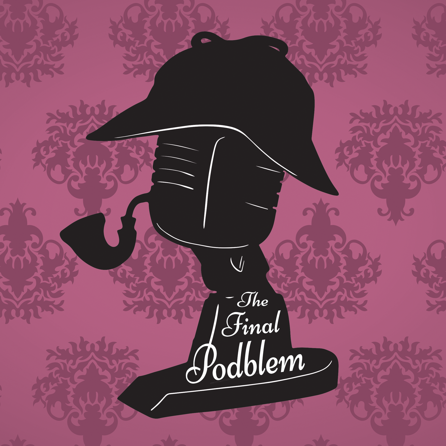 The Final Podblem: A Study In Scarlet Part One, Or, Holmes And Watson's First Date episode artwork
