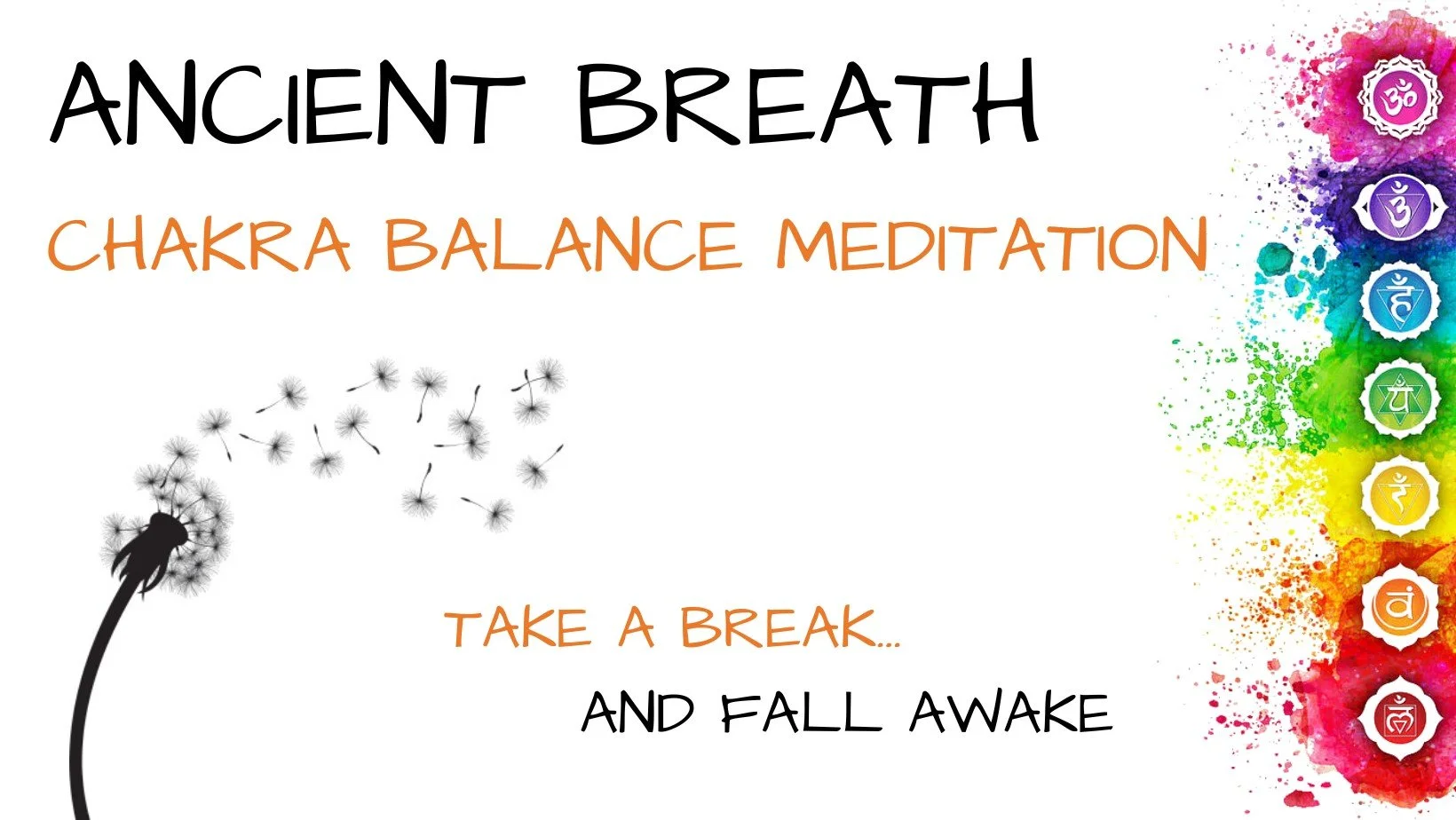 AWAKE: ANCIENT BREATH Chakra Balance Meditation