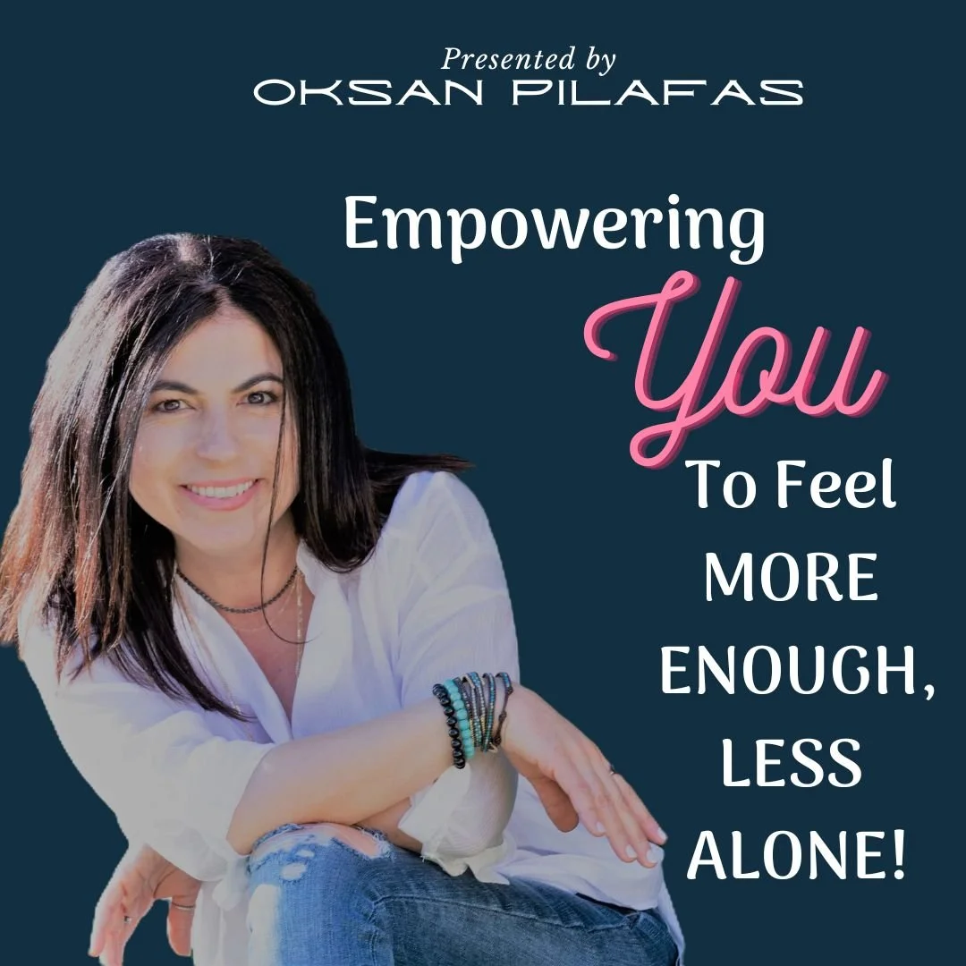 Feel More Enough and Less Alone