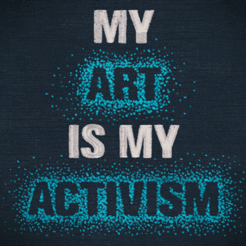 IA_MyArtIsMyActivism_BT.gif