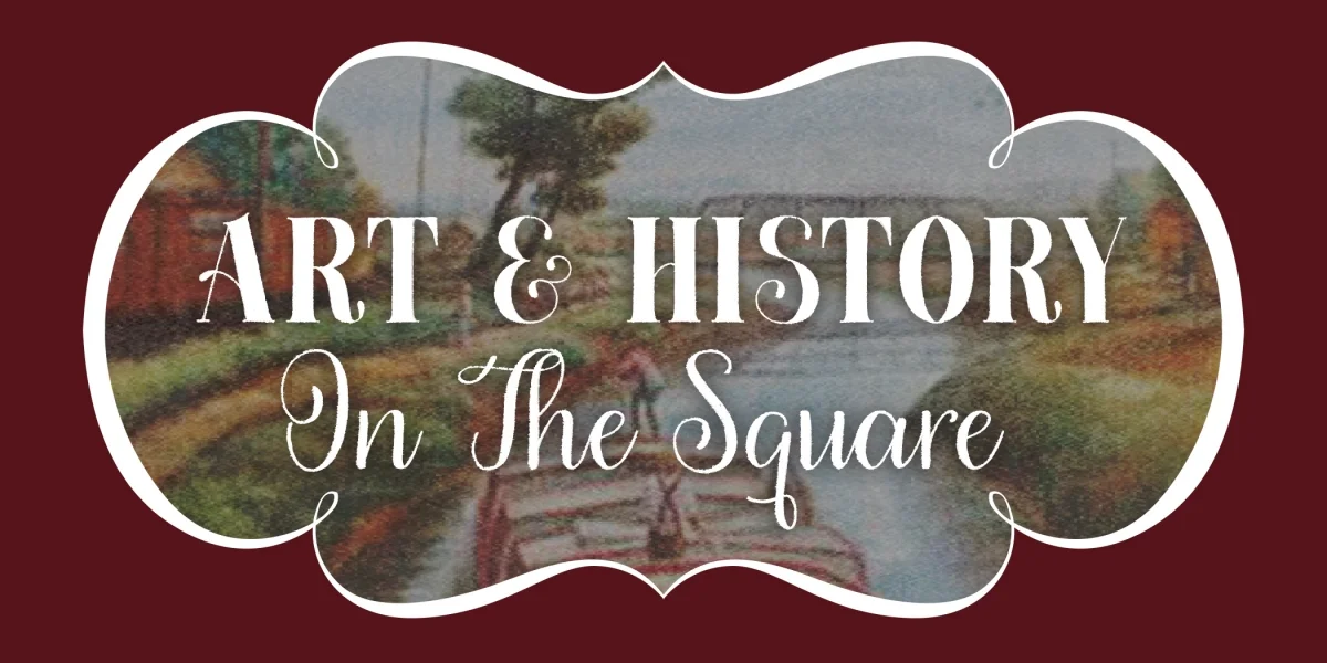 Art &amp; History on the Square