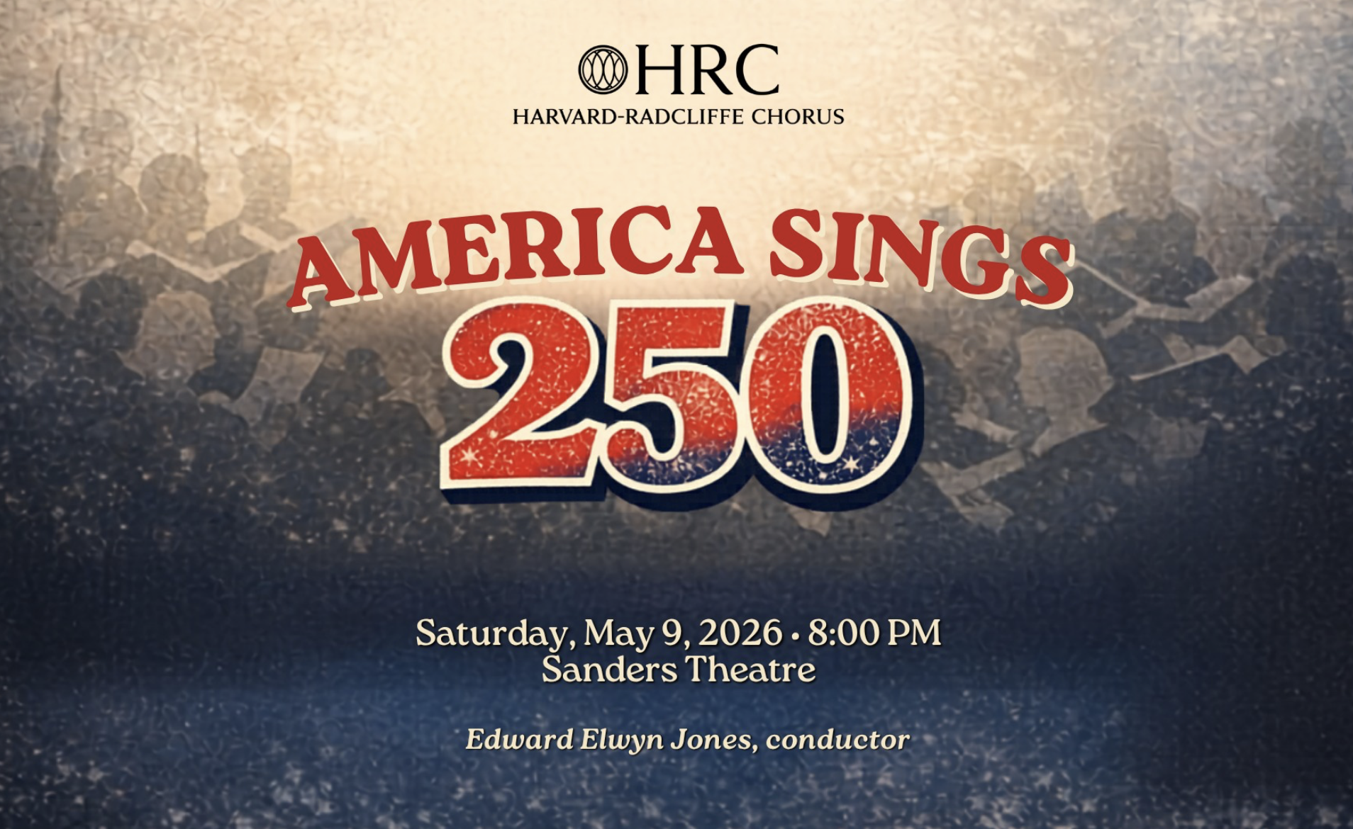 Harvard Radcliffe Chorus - America Sings 250