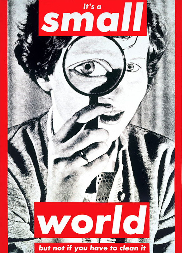 barbara-kruger-its-a-small-world-19901.jpg