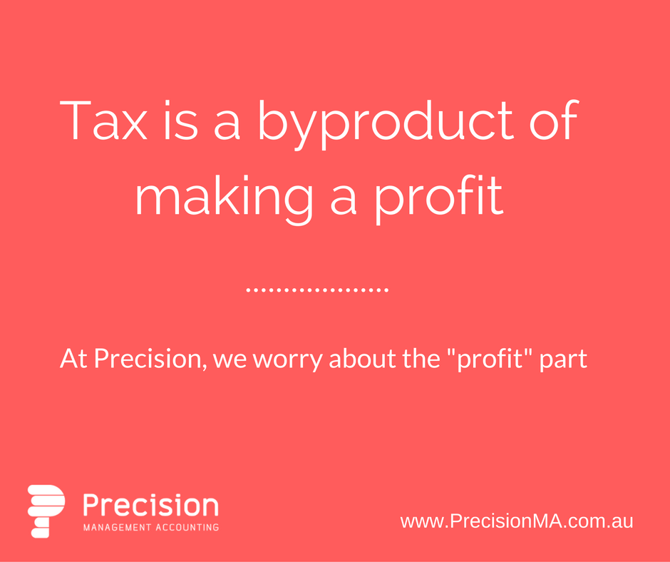 Tax is a by product of making a profit..png