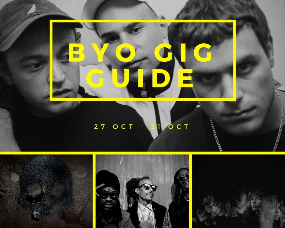 BYO Gig Guide 27th Oct - 31st Oct