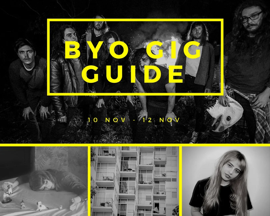 BYO Gig Guide 10th Nov - 12th