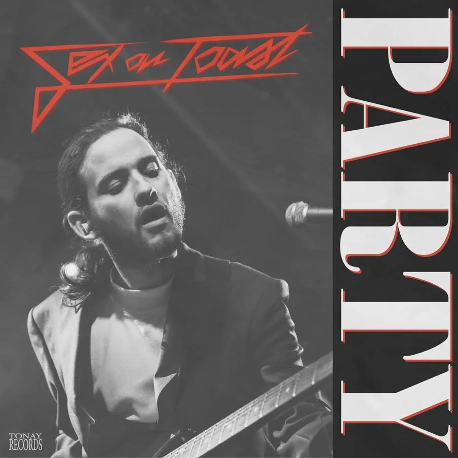Single of the Week: Party // Sex on Toast