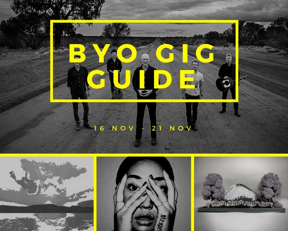 BYO Gig Guide 16th Nov - 21st Nov