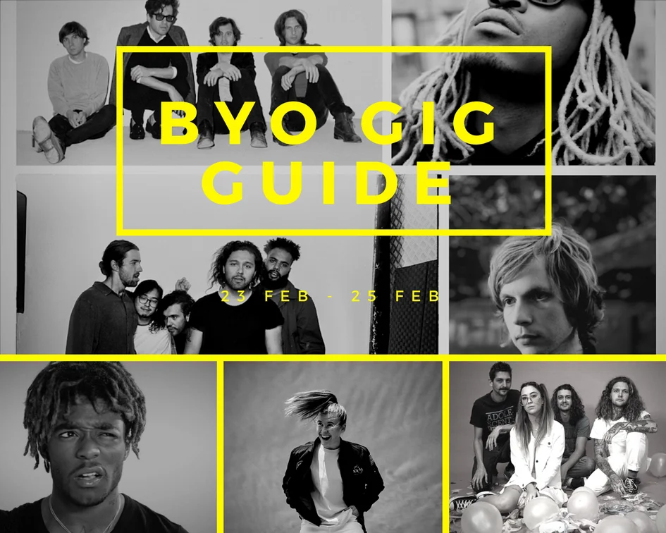 BYO Gig Guide 23rd Feb - 25th Feb