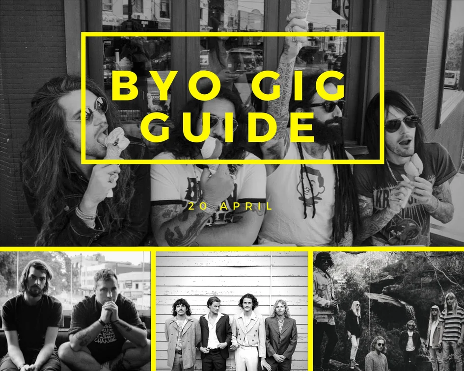 BYO Gig Guide 20 Apr