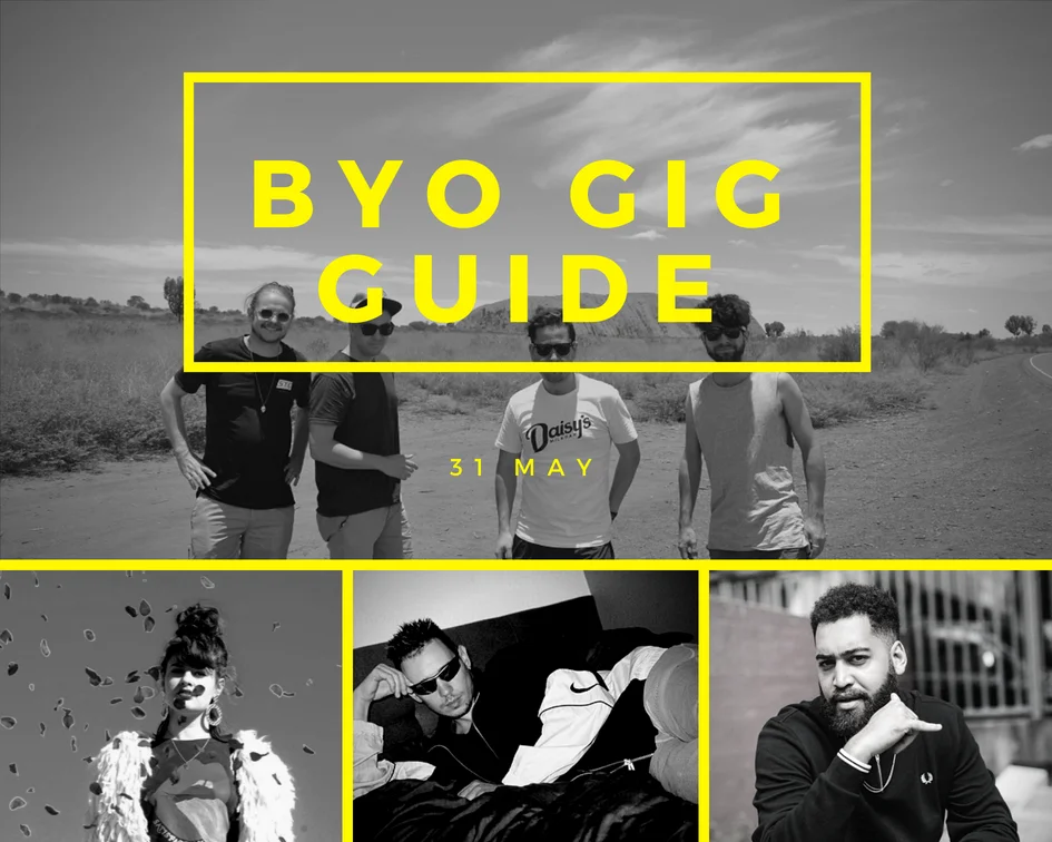 BYO Gig Guide 31 May