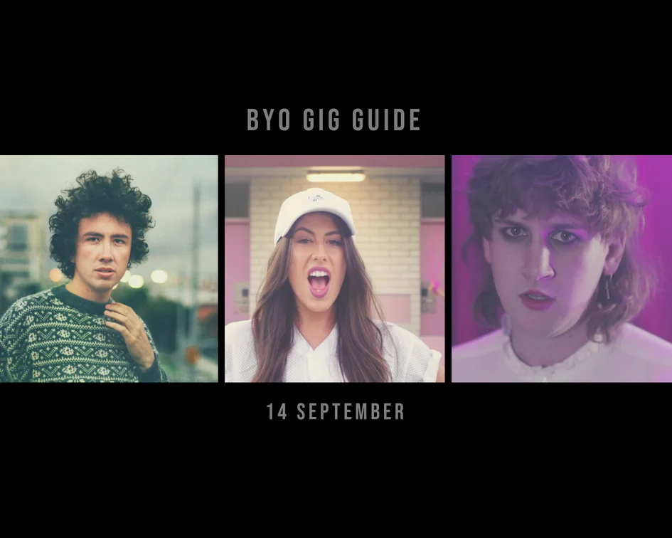 BYO Gig Guide September 14