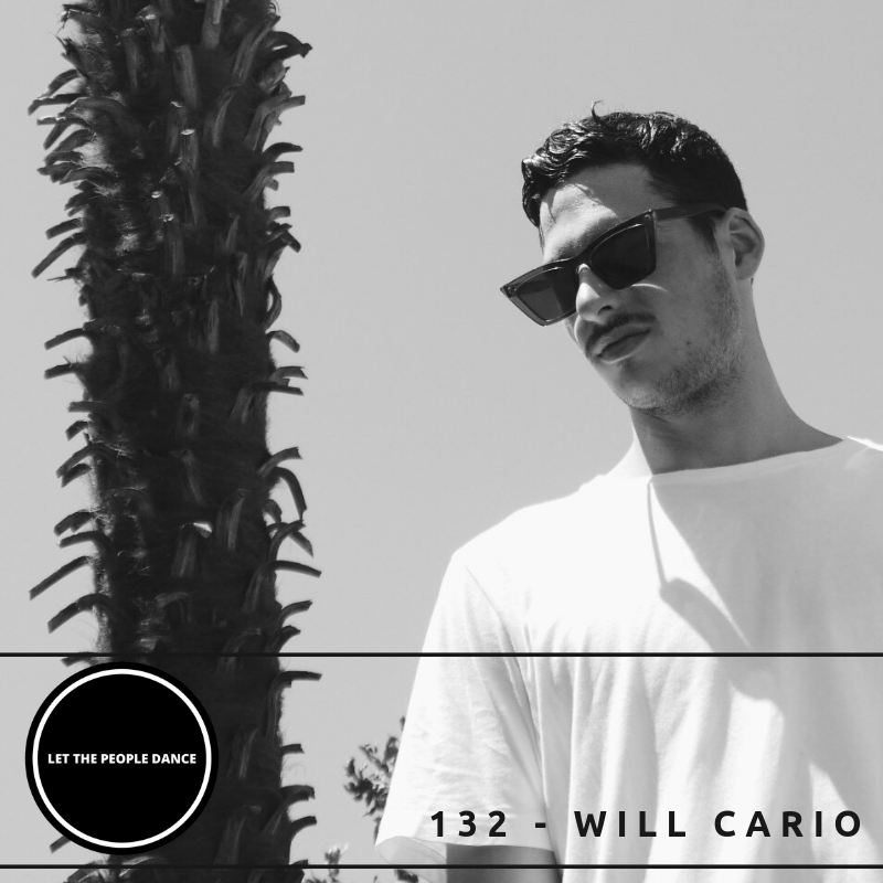 Mix of the Week 5/12: LET THE PEOPLE DANCE 132 - Will Cario