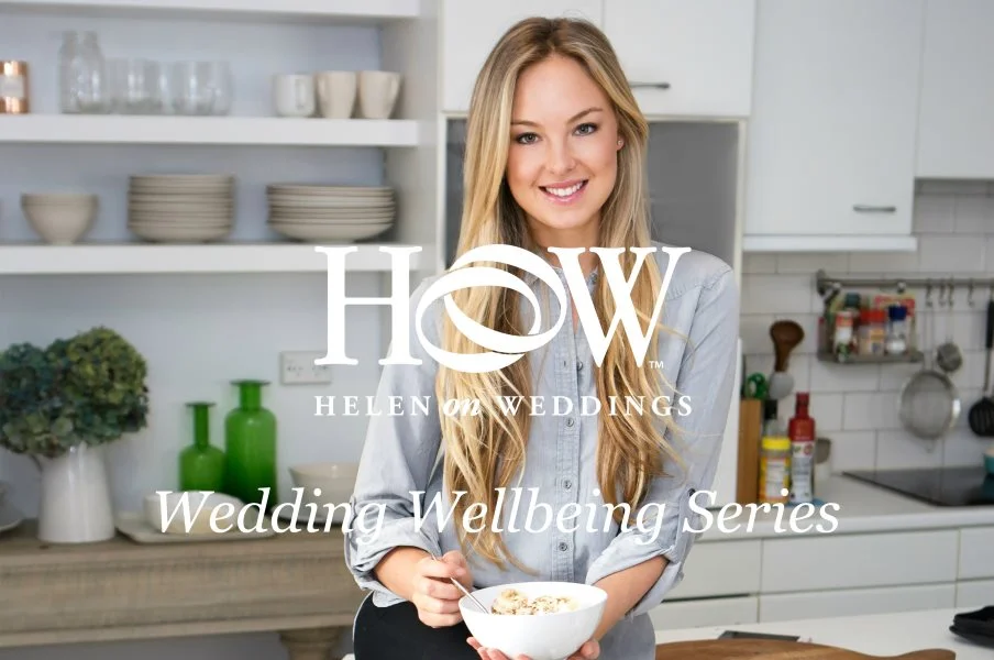 helen-on-weddings-essential-nutritional-tips-for-brides-jessica-sepel.jpg