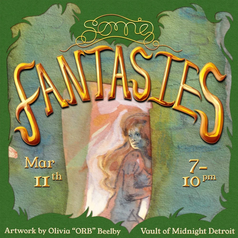 SOME FANTASIES- AN ART SHOW- ORB