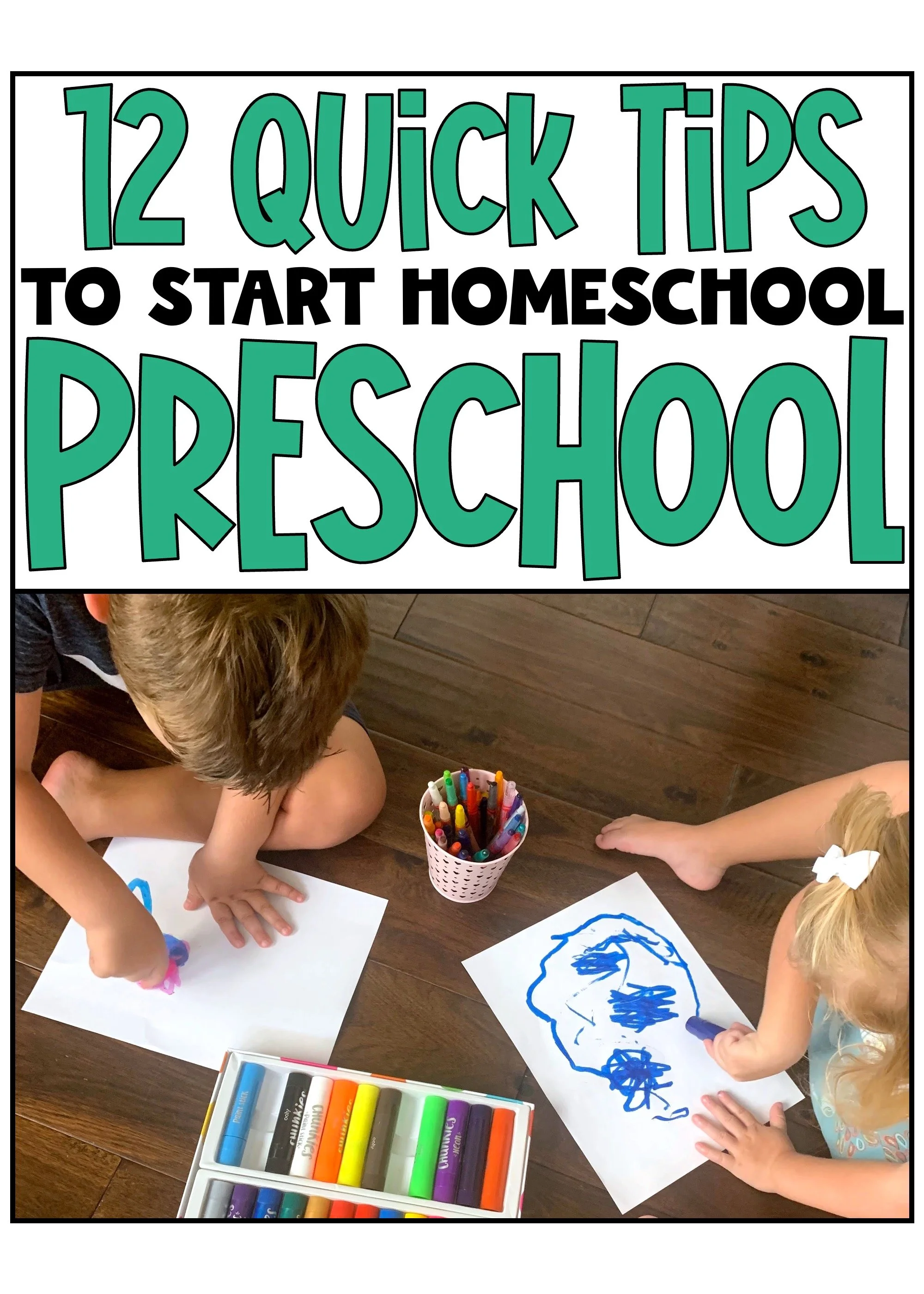 12 Quick Tips to Start Homeschool Preschool