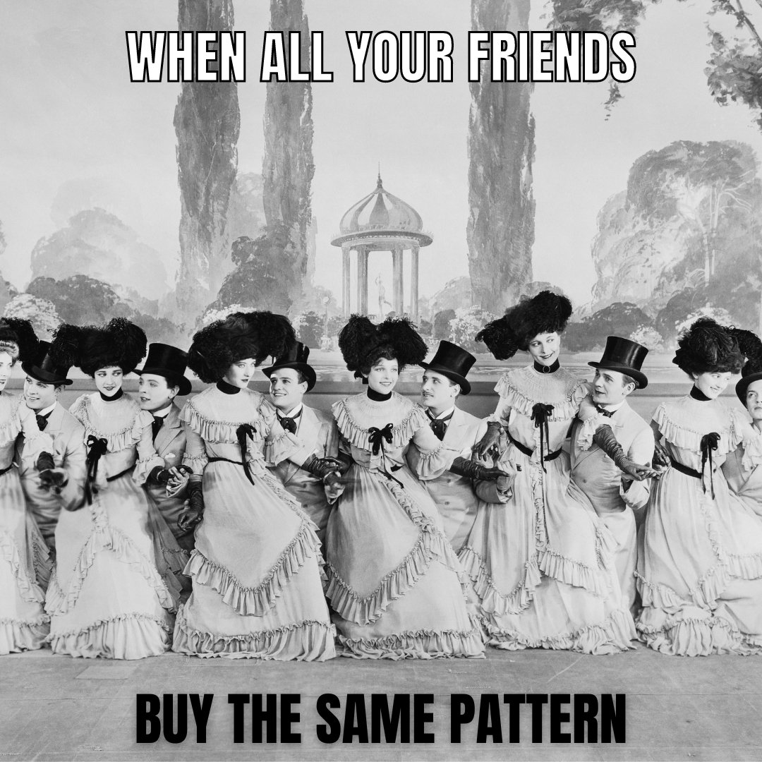Influencing your friends has been happening as long as women have been wearing dresses. I think it's fun when my friends and I all buy the same pattern.

 Of course we don't all look alike......but we could. 🤔