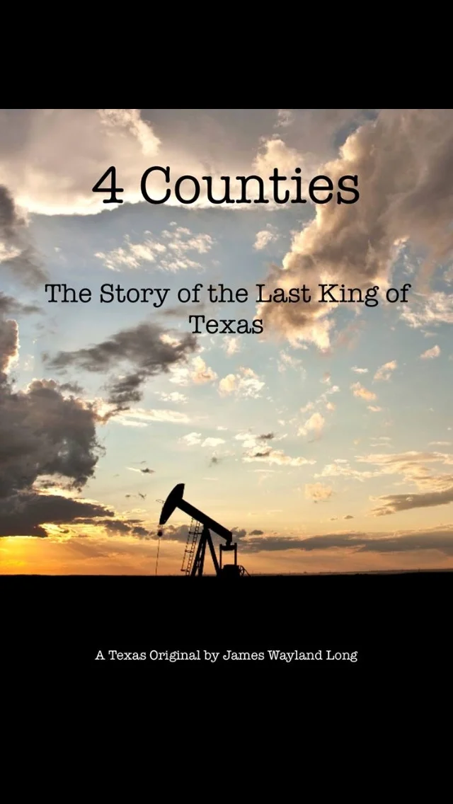 4 Counties... The Story of the Last King of Texas Novel