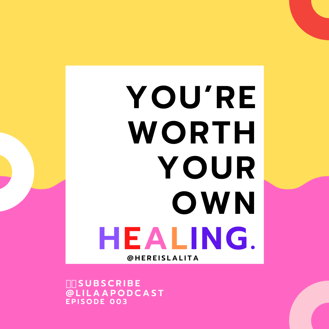 (new episode) You're Worth Your Own Healing. Start Here.