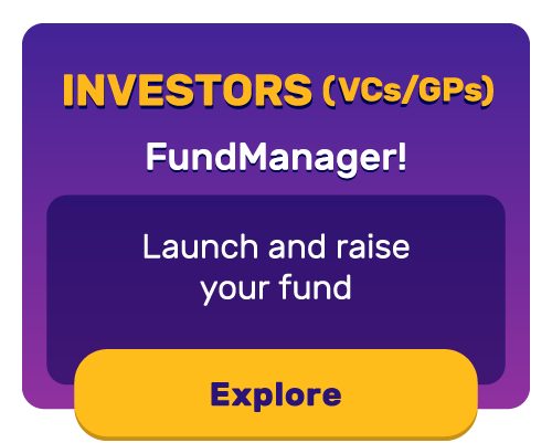 Investors (VCs/GPs): FundManager! Launch and raise your fund. Click to explore