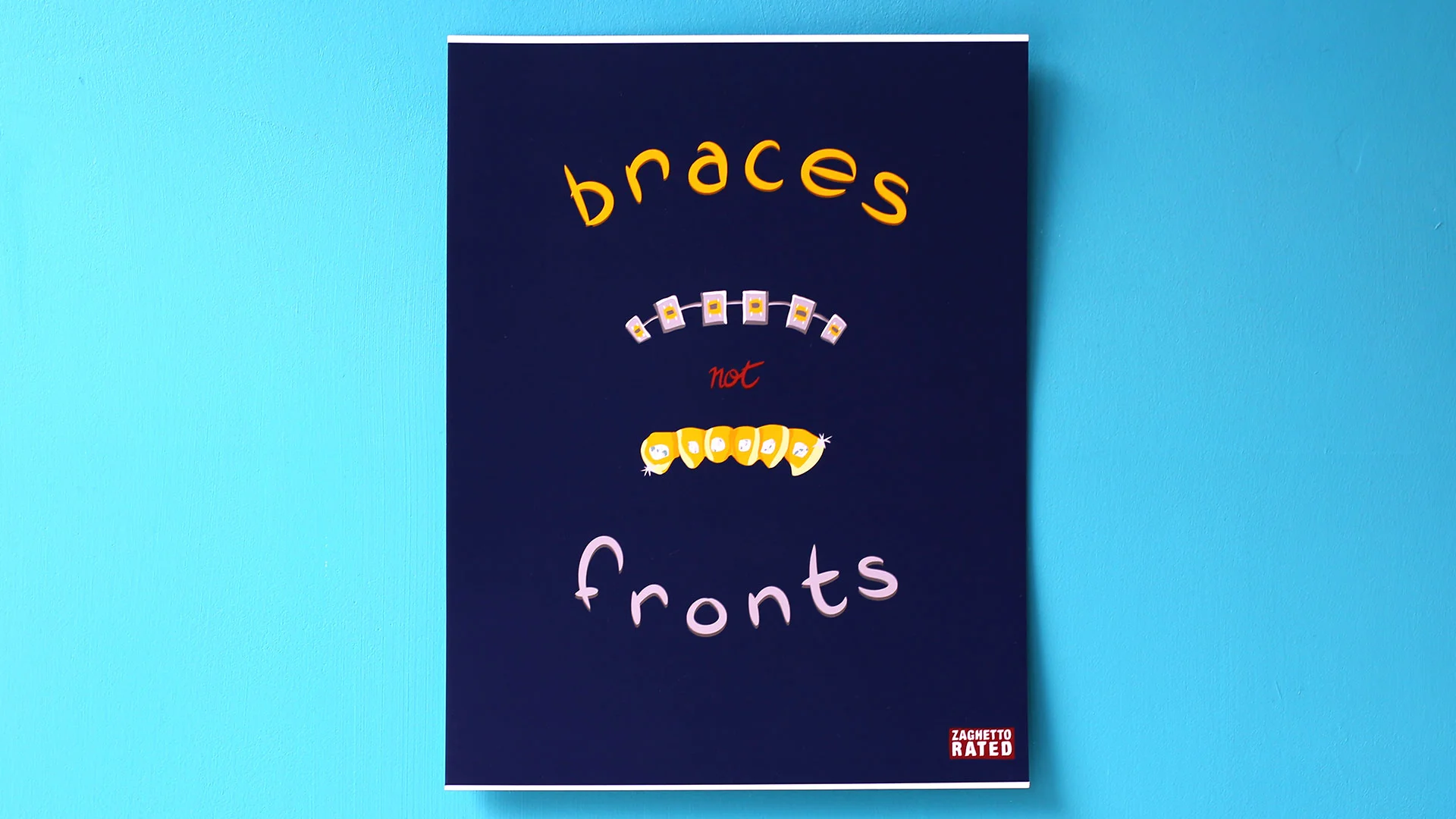 Braces not Fronts