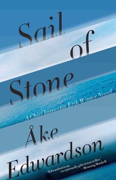  Sail of Stone by Åke Edwardson. Links to IndieBound. 