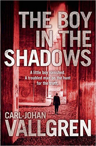  The Boy in the Shadows by Carl-Johan Vallgren. Links to IndieBound. 