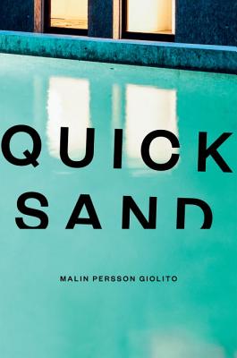  Quicksand, by Malin Persson Giolito. Links to IndieBound. 