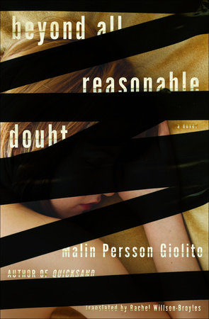  Beyond All Reasonable Doubt, by Malin Persson Giolito. Translated by Rachel Willson-Broyles. Links to IndieBound. 