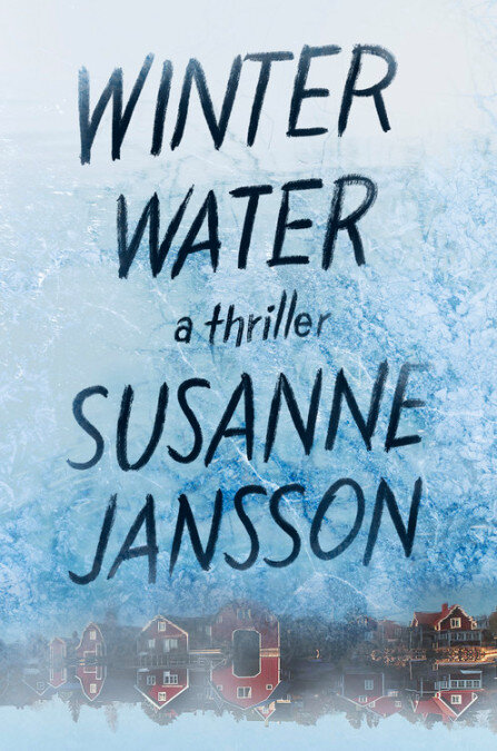  Winter Water, a thriller by Susanne Jansson. Links to IndieBound. 
